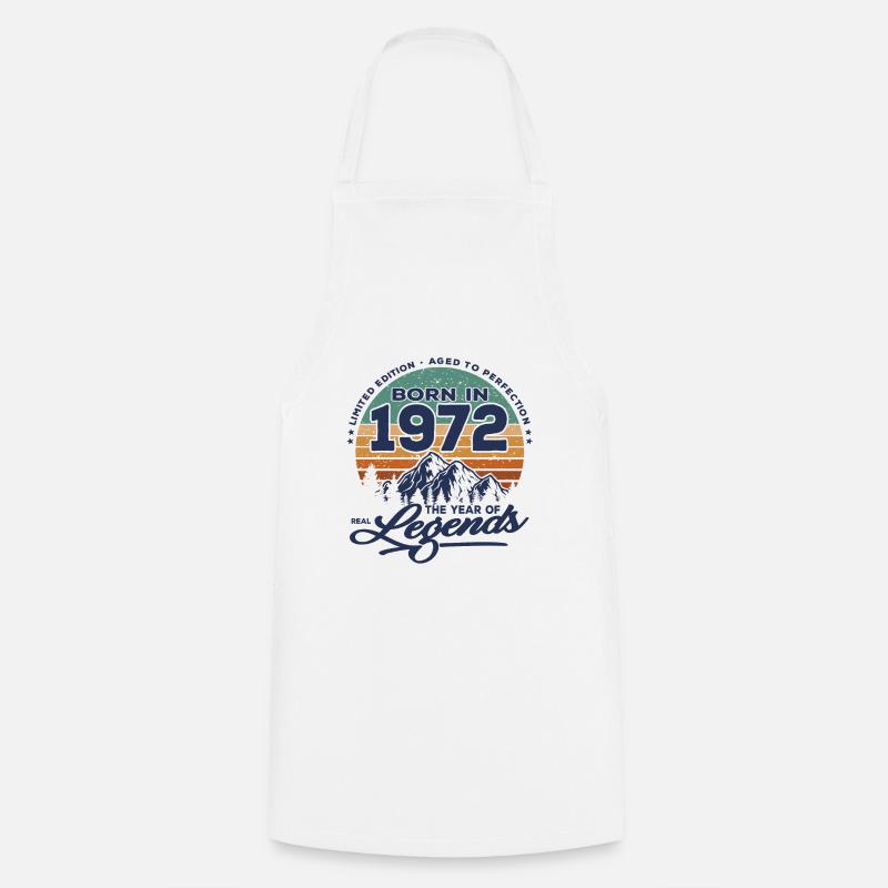 Legends are born in 1972 - Cooking Apron - white