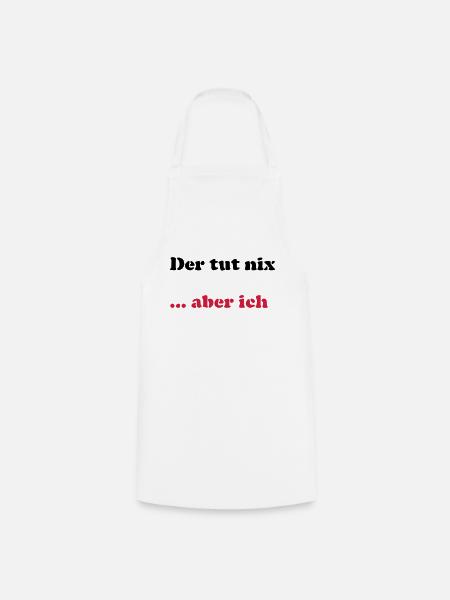 Der tut nix/was - Kochschürze - Weiß