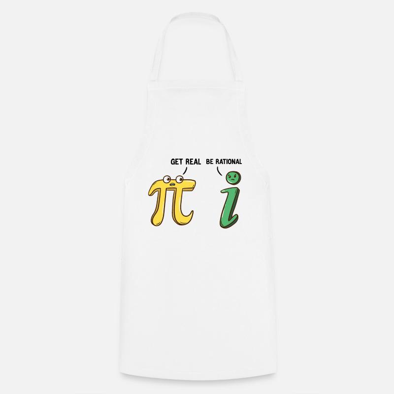 Cadeau d'enseignant amusant Get Real Be Rational - Tablier de cuisine - blanc