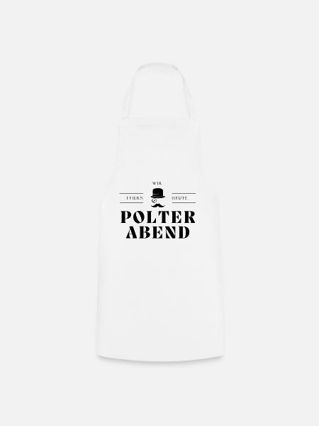 Wir feiern heute Polterabend - Kochschürze - Weiß