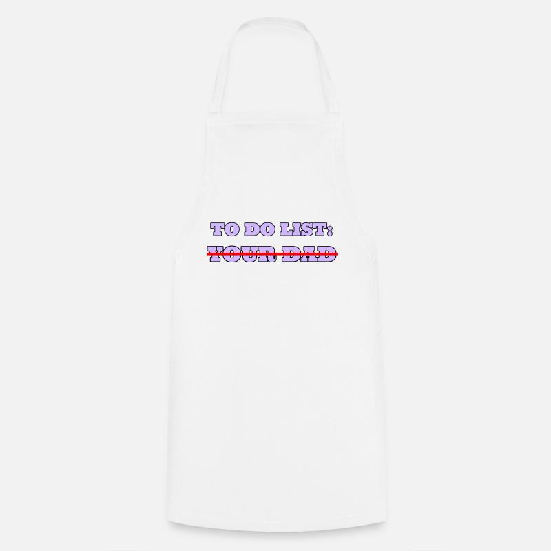 to do list your dad - Cooking Apron - white