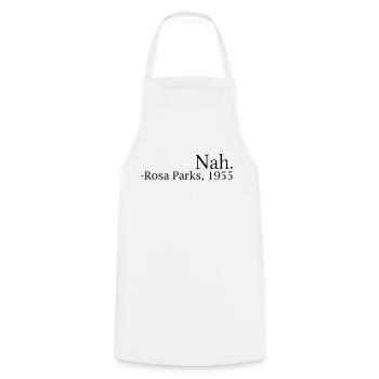 "Nah." - Rosa Parks, 1955 - Cooking Apron - white - Front - AI Model Male 185 dark (185cm)