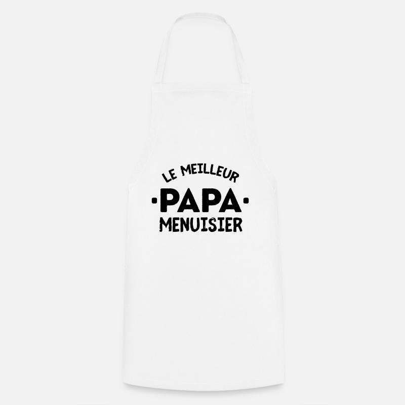 Papa menuisier artisan - Tablier de cuisine - blanc