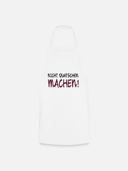 NICHT QUATSCHEN MACHEN! - Kochschürze - Weiß