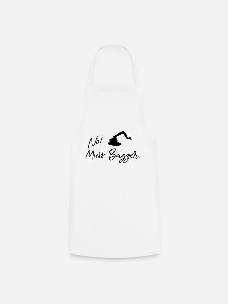 nö muss bagger - Kochschürze - Weiß