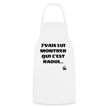 J'vais lui montrer qui c'est Raoul - Les Tontons - Tablier de cuisine - blanc - Devant - AI Model Male 185 dark (185cm)