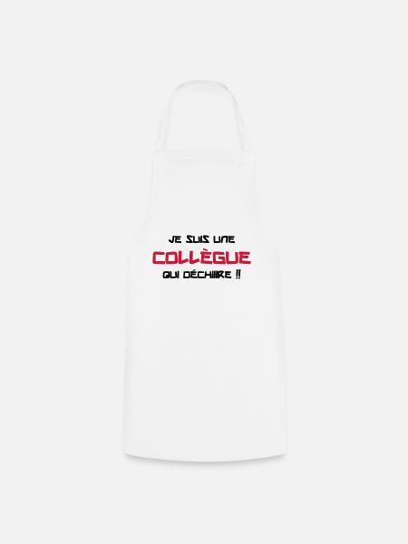 Je suis une Collègue qui déchiiire !! - Tablier de cuisine - blanc