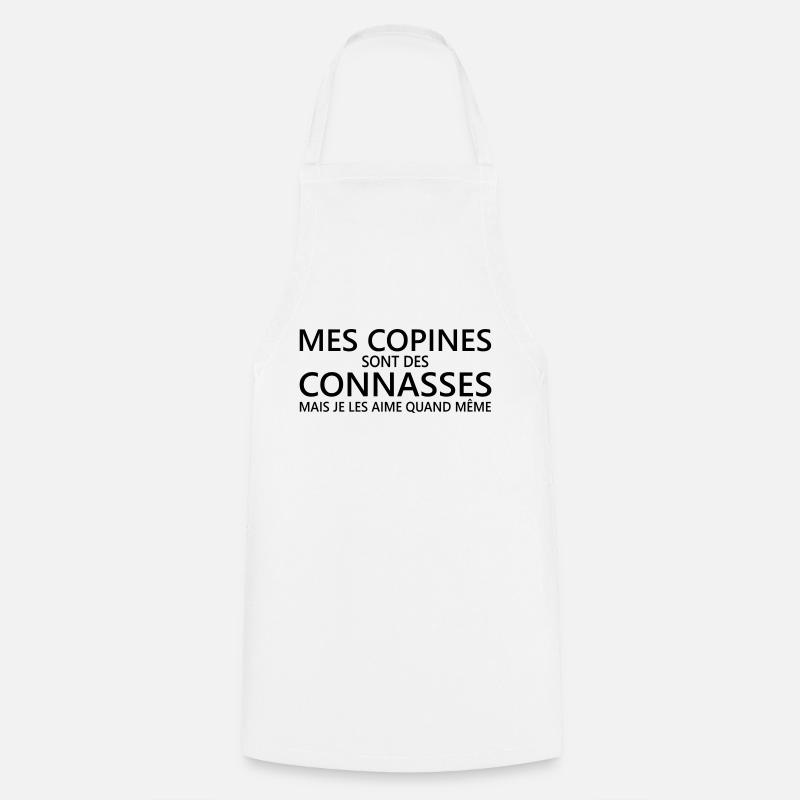 mes copines sont des connasses - Tablier de cuisine - blanc