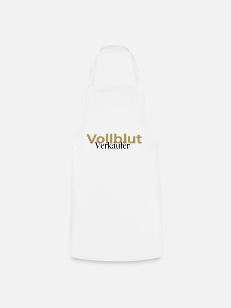 Vollblut Verkäufer Spruch - Kochschürze - Weiß