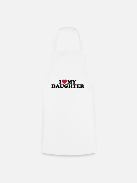I love my daughter - Tablier de cuisine - blanc