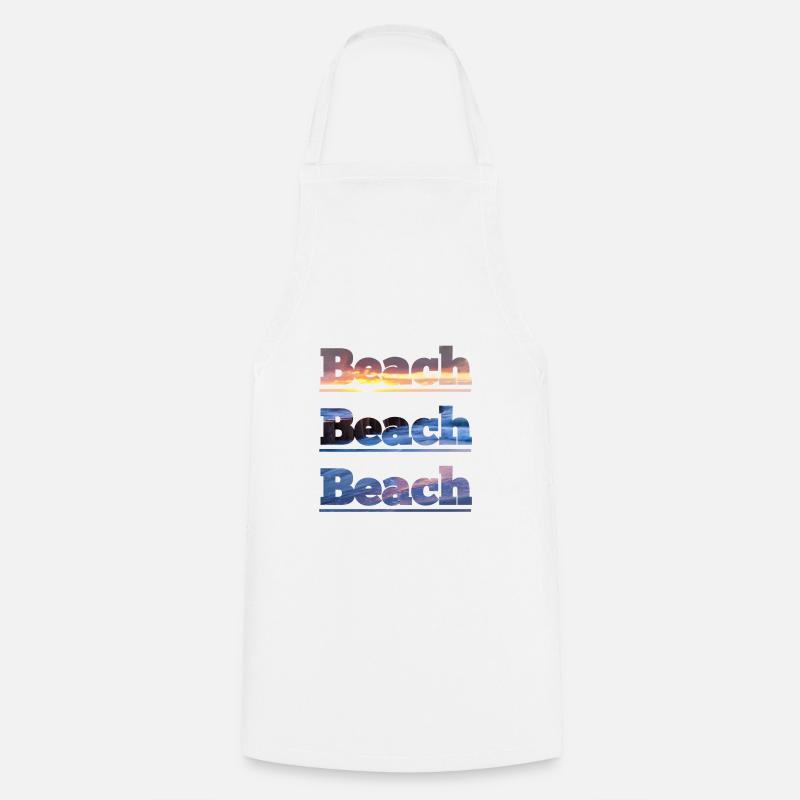 Beach Beach Beach - Kochschürze - Weiß