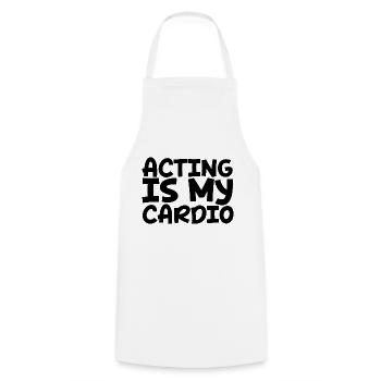 Acting Is My Cardio - Cooking Apron - white - Front - AI Model Male 185 dark (185cm)