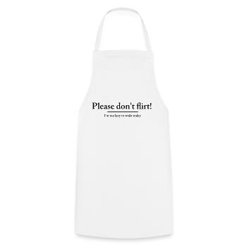 Please don´t flirt - I´m to lazy to smile today - Cooking Apron - white - Front - AI Model Male 185 dark (185cm)