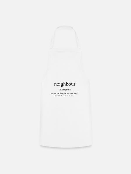Neighbour (Nachbar) Definition Unisex T-Shirt - Kochschürze - Weiß