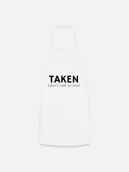 Taken - Don't Talk To Me - Cooking Apron - white