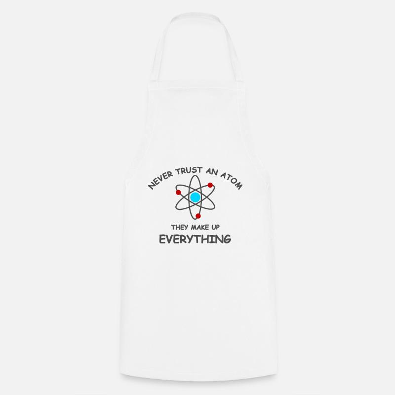 Never trust an atom - Cooking Apron - white