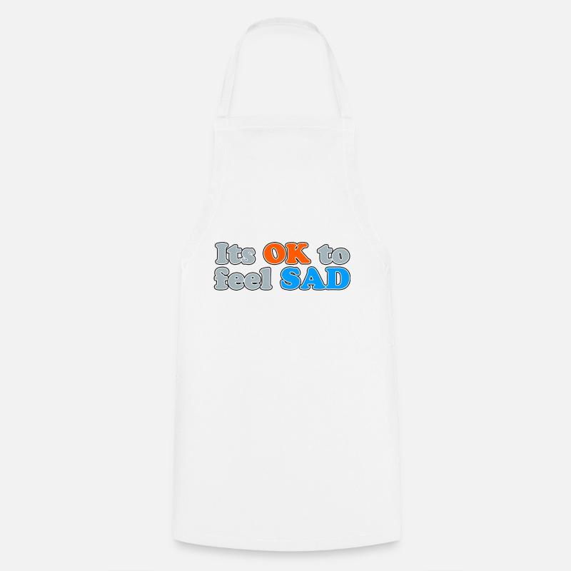 C’est normal de se sentir triste - bien-être - Tablier de cuisine - blanc
