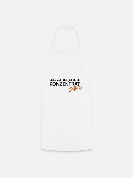 Ich bin nicht klein, ich bin ein Konzentrat Zwerge - Kochschürze - Weiß