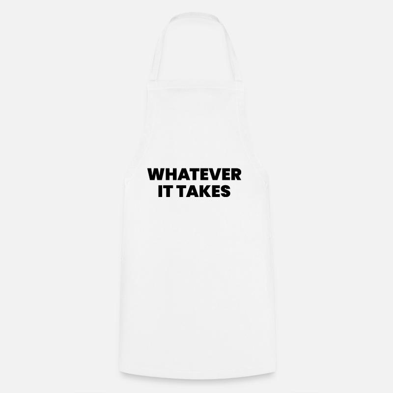 Whatever it takes - Cooking Apron - white