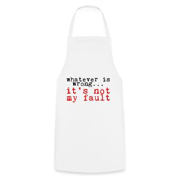 Whatever Is Wrong, It's Not My Fault! 3 - Cooking Apron - white - Front - AI Model Male 185 dark (185cm)