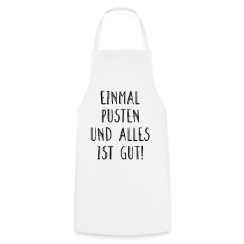 Einmal Pusten Und Alles Ist Gut Humor Fun Geschenk - Kochschürze - Weiß - Vorne - AI Model Male 185 dark (185cm)