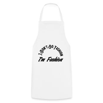 I don't do fashion I'm fashion - Cooking Apron - white - Front - AI Model Male 185 dark (185cm)