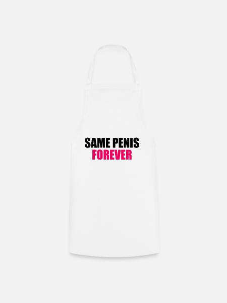 Same penis forever - Kochschürze - Weiß