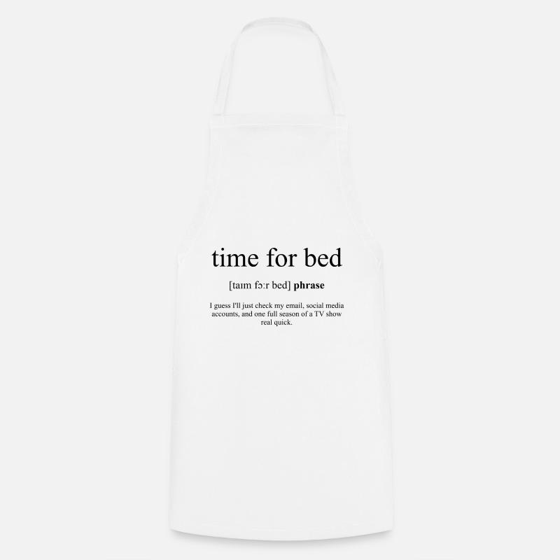Time For Bed (Bettzeit) Definition Dictionary - Kochschürze - Weiß