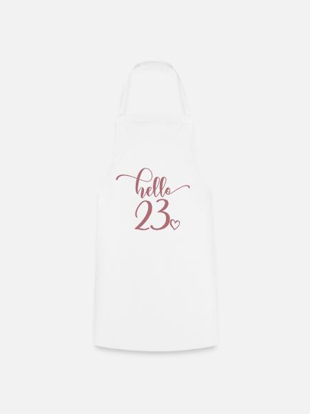Hello 23 - Süßes Geschenk zum 23. Geburtstag für Frauen - Kochschürze - Weiß