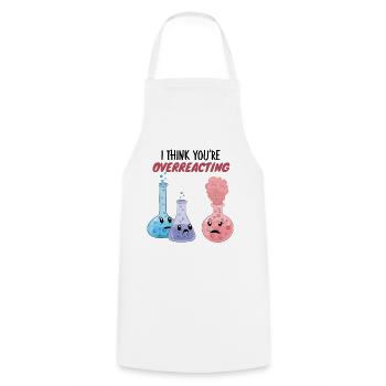 Je pense que vous réagissez de manière excessive - jeu de mots drôle sur la chimie - Tablier de cuisine - blanc - Devant - AI Model Male 185 dark (185cm)