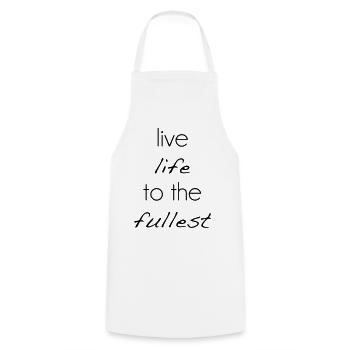 Live life to the fullest - Cooking Apron - white - Front - AI Model Male 185 dark (185cm)
