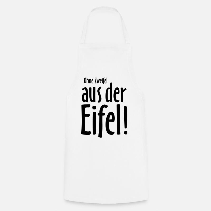 Ohne Zweifel aus der Eifel - Kochschürze - Weiß