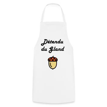 Détendu du Gland / Humour / Paresse / Cool - Tablier de cuisine - blanc - Devant - AI Model Male 185 dark (185cm)