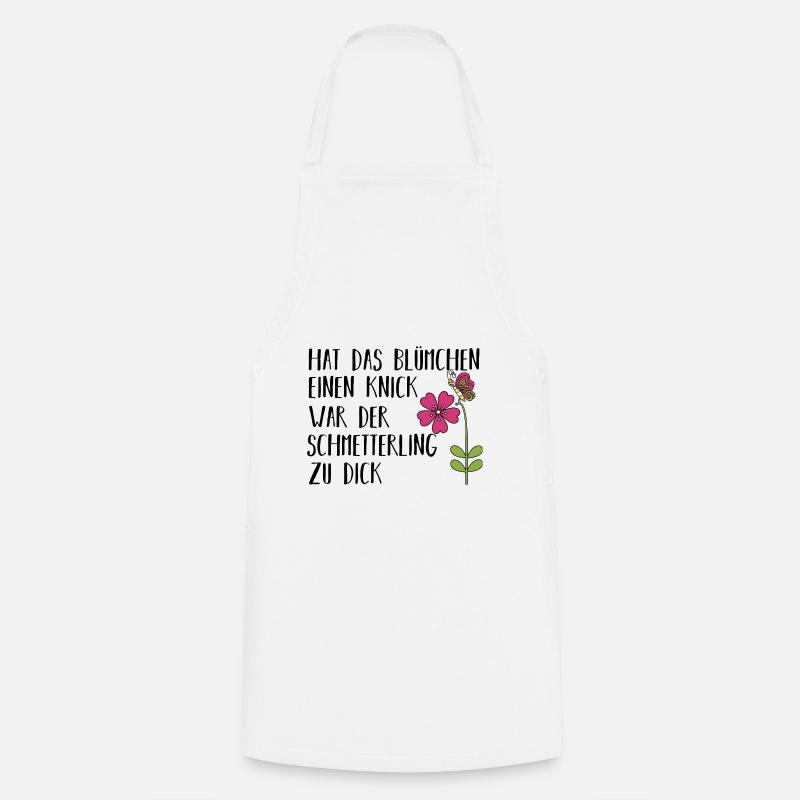 Blumen Garten Spruch Lustig Geschenkidee - Kochschürze - Weiß