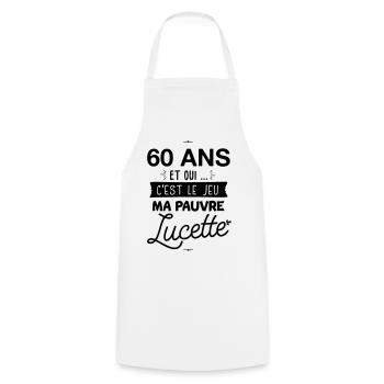 60 ans ma pauvre Lucette - Tablier de cuisine - blanc - Devant - AI Model Male 185 dark (185cm)