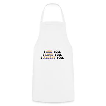 I See You I Love You I Accept You Gay Pride Lesbia - Kochschürze - Weiß - Vorne - AI Model Male 185 dark (185cm)