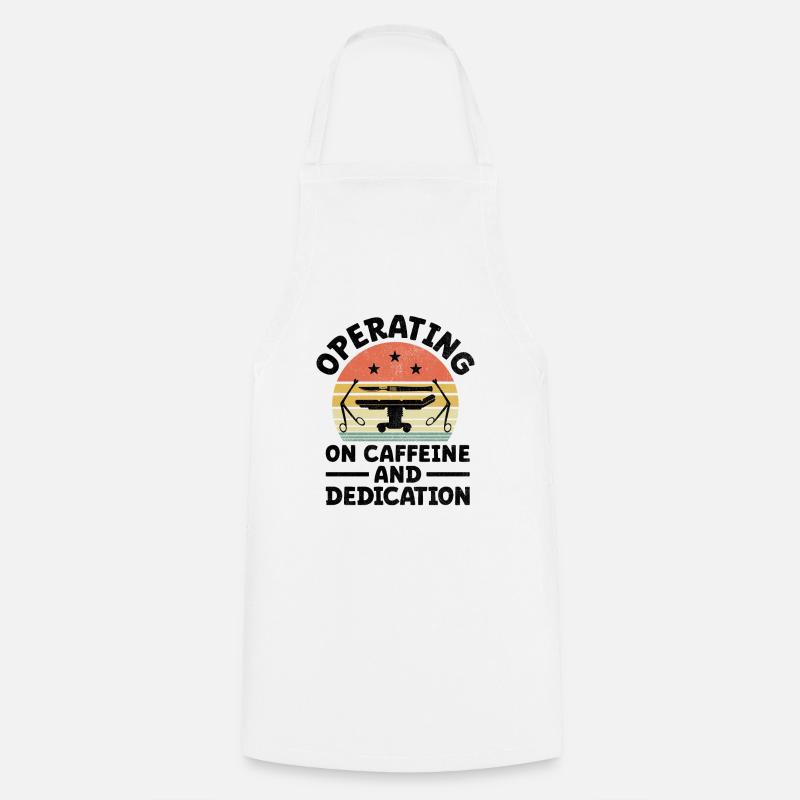 Opérer sur la caféine et le café du chirurgien dévoué - Tablier de cuisine - blanc