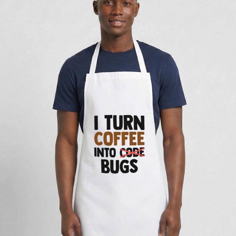 I Turn Coffee Into Bugs Coding Programming Softwar Kochschürze