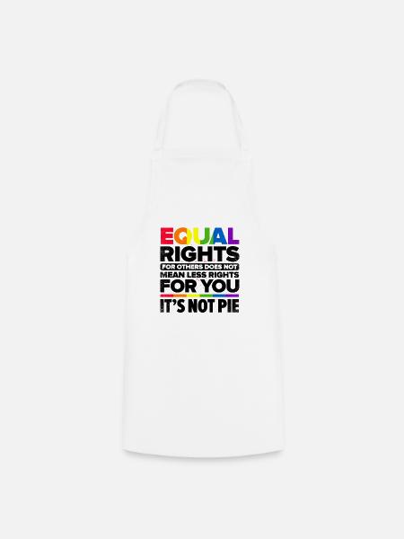 Equal Rights For Others Does Not Mean Less Rights - Kochschürze - Weiß