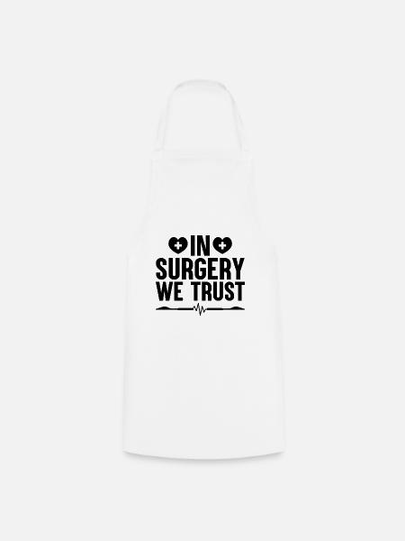 En chirurgie, nous faisons confiance Chirurgien Chirurgien Docteur Surgeo - Tablier de cuisine - blanc