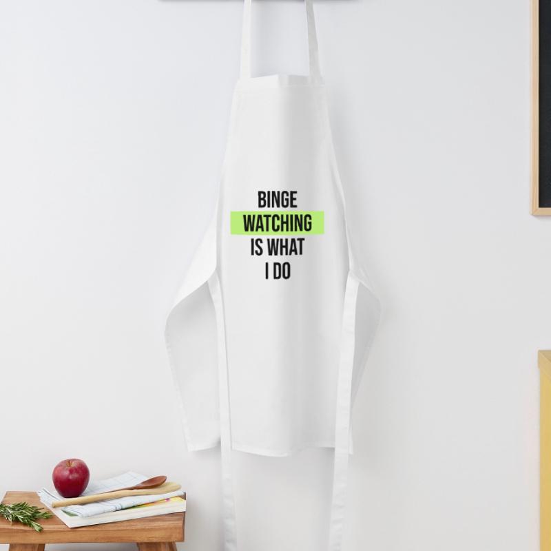 Le binge watching, c’est ce que je fais Tablier de cuisine