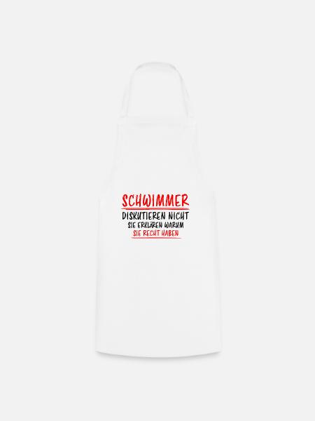Schwimmer Sport Lustiger Spruch Schwimmen Geschenk - Kochschürze - Weiß