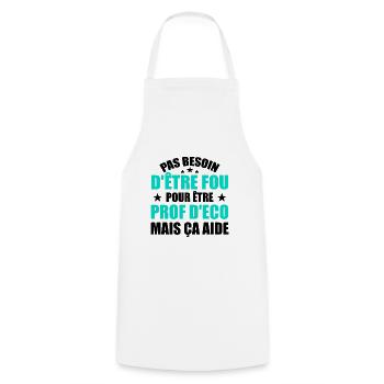 Prof Eco Economie Humour Métier Fou - Tablier de cuisine - blanc - Devant - AI Model Male 185 dark (185cm)