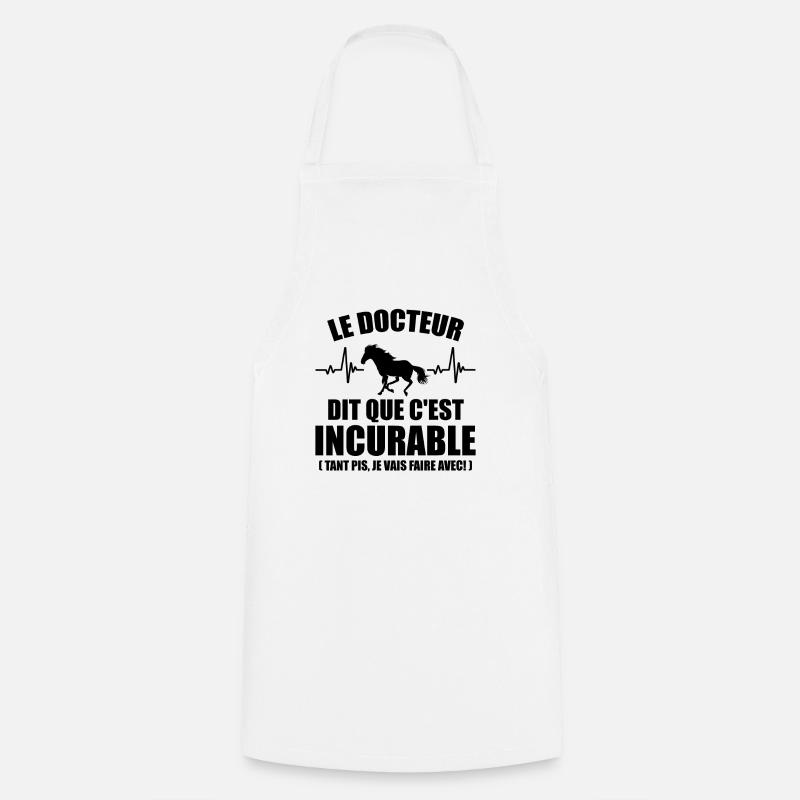Cheval - c'est incurable - Tablier de cuisine - blanc