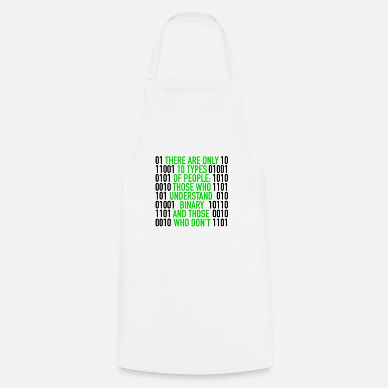 There Are Only 10 Types Of People | Binary Code - Cooking Apron - white