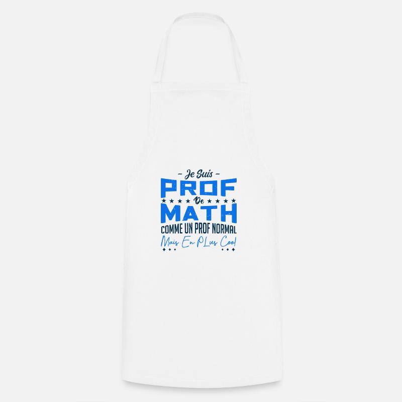 je suis prof de math - Tablier de cuisine - blanc