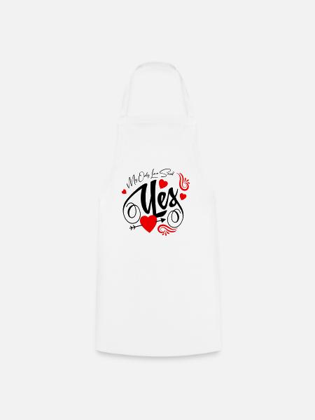 MY ONLY LOVE SAID YES - Cooking Apron - white