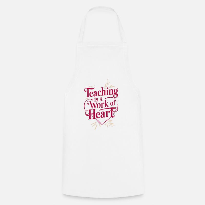 Teaching is a Work of Heart - Cooking Apron - white