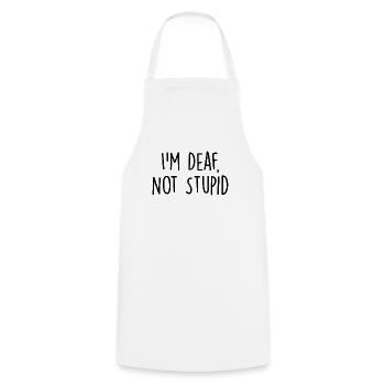 I'm Deaf Not Stupid Funny Deaf Awareness Hearing - Cooking Apron - white - Front - AI Model Male 185 dark (185cm)