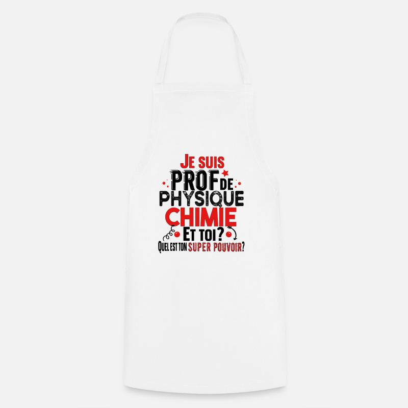 Prof Physique Chimie Professeur Collège Lycée - Tablier de cuisine - blanc